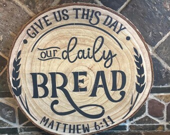 Give Us This Day Our Daily Bread | Rustic Farmhouse Christian Decor