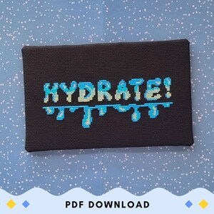 Hydrate! Cross Stitch Pattern Motivational Self-Care