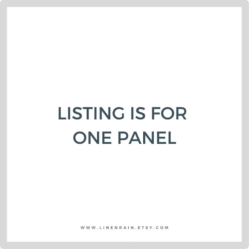 Puede incluir: Texto sobre un fondo blanco que dice "LISTING IS FOR ONE PANEL" y "WWW.LINENRAIN.ETSY.COM".