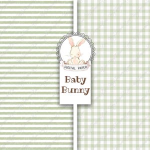 May include: Digital paper with two patterns: green and white stripes and green and white gingham. A cute cartoon bunny with pink ears and a white belly is in a circle frame with the text "Digital Paper" and "Baby Bunny".