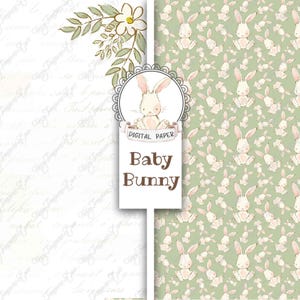 May include: Digital paper featuring a white bunny with pink ears and nose, sitting on a green background with a repeating pattern of the same bunny. The text "Digital Paper" and "Baby Bunny" is also included.