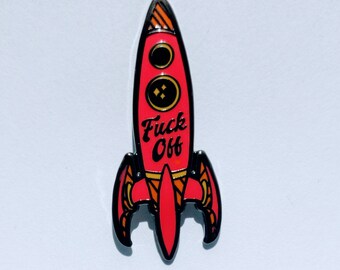 /'F*ck Off/' Rocketship Hard Enamel Pin