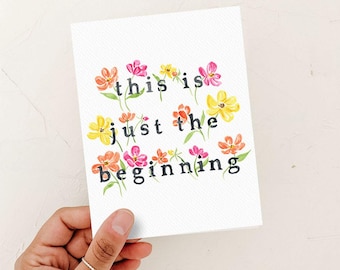 This is Only the Beginning Card, Grad Card, Congratulations Card, New Job Card, New Chapter Card