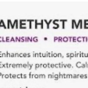 May include: Amethyst crystal cluster, a purple gemstone known for its cleansing, protection, and inspiration properties. It enhances intuition, spirituality, and meditation. It is extremely protective and calms the mind and spirit. It protects from nightmares and insomnia.
