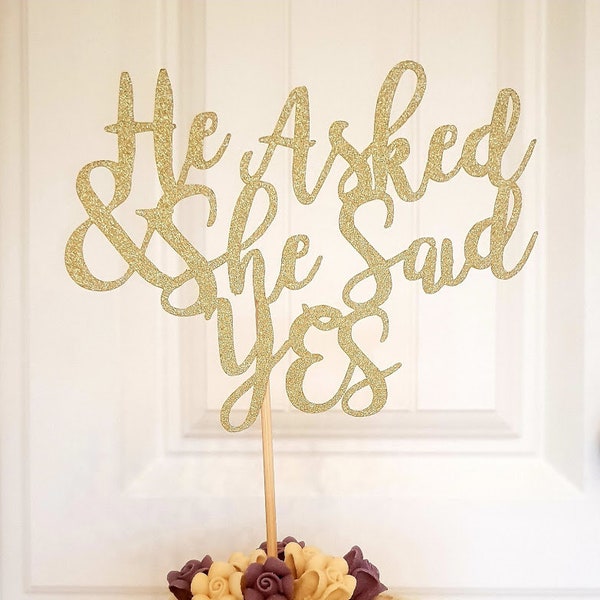 He Asked and She Said Yes Cake Topper, Glitter Engagement Topper, Bridal Shower Topper