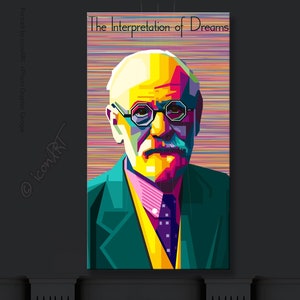 May include: A colorful pop art portrait of Sigmund Freud, the father of psychoanalysis, with the text "The Interpretation of Dreams" above his head.