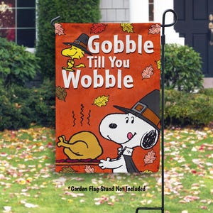PEANUTS® Snoopy Thanksgiving Garden Flag, Cute Gobble till You Wobble Peanuts House Flag, Outdoor Fall Decor, Autumn Decor, Snoopy Gift - PR