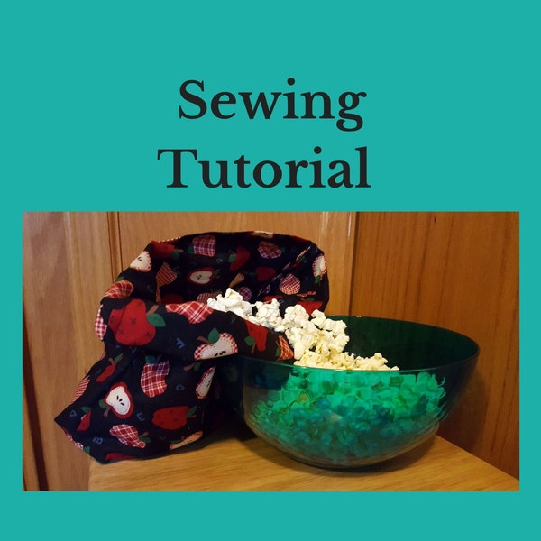 Sewing Tutorial for a Reusable Microwave Popcorn Bag with photos material list and cooking Instructions / Microwave Bag Tutorial / Pattern