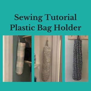 Sewing Tutorial for Plastic Bag Holder / Reusable Grocery Shopping Bag Saver Pattern image 1