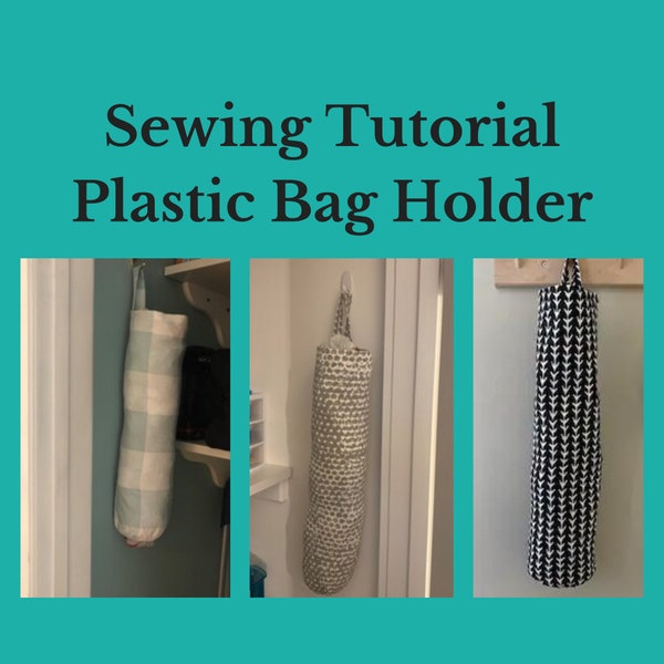 Sewing Tutorial for Plastic Bag Holder / Reusable Grocery Shopping Bag Saver Pattern