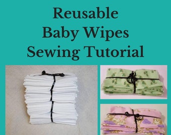 Sewing Tutorial for a Reusable Baby Wipes Plus Washing Instructions