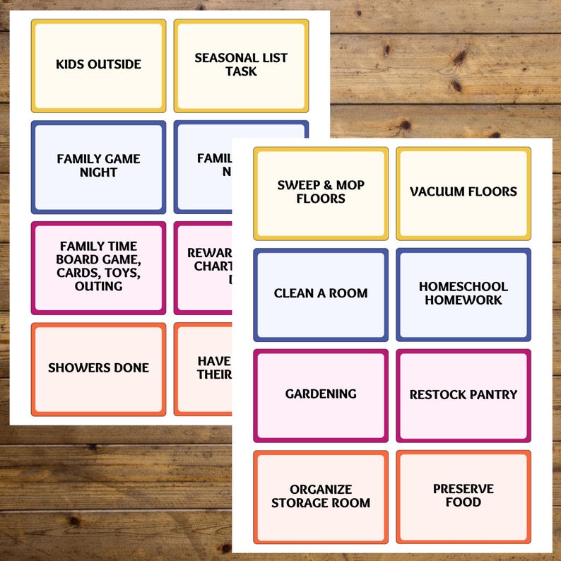 May include: Two sheets of paper with colorful rectangular labels, each with text. Labels include "Kids Outside," "Family Game Night," "Family Time Board Game," "Showers Done," "Seasonal List Task," "Sweep & Mop Floors," "Vacuum Floors," "Clean a Room," "Homeschool Homework," "Gardening," "Restock Pantry," "Organize Storage Room," and "Preserve Food."