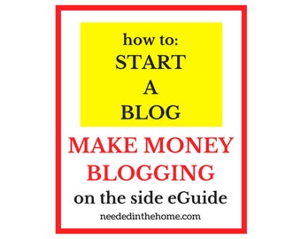 How to Start A Blog Make Money Blogging on the side eGuide / Work From Home as a Blogger Tutorial with Photos / Step by Step How To Blog PDF