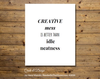 Creative Mess is Better Than Idle Neatness Quote Print Craft Room Decor Craft Room Sign Crafty Gift Crafter Art Funny Wall Art Craft Room