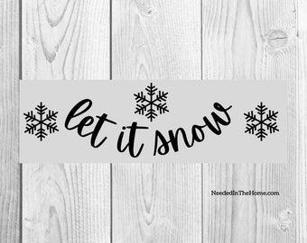 Let It Snow SVG Cut File / A Christmas SVG With Snowflake / Great for Crafting Christmas Home Decorations Candle Holders and More