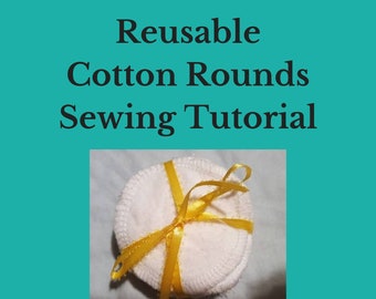 Sewing Tutorial for a Reusable Cotton Rounds Plus Washing Instructions & Essential Oil Recipe for Facial Cleanser