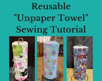 Sewing Tutorial for Reusable Unpaper Towels Washing Instructions Use Ideas Unpaper towels pattern measurements to fit paper towel holder