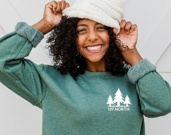 UP NORTH Sweatshirt Etsy