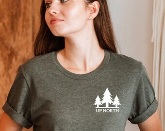 Up North T-Shirt Up North Shirt Wisconsin Shirt Minnesota Shirt Wisconsin Tee Minnesota Tee Nature T-Shirt Nature Gifts Minnesota Gift