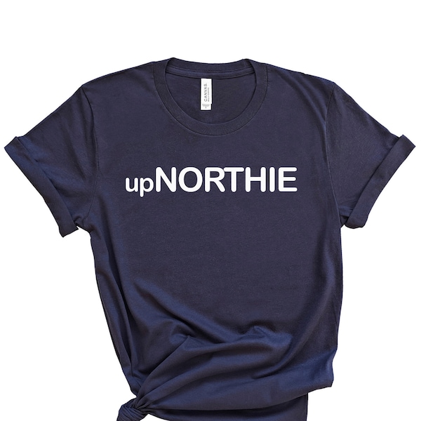 Up Northie Tee | Up North Shirt | Wisconsin Tee | Minnesota Tee | Midwest Shirt | Midwest Gifts | Midwest Clothing | Midwest T-Shirts