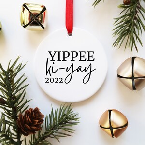 Yippee Ki Yay Ornament, Yippee Ki-Yay Gift, Funny Christmas Ornament, Unique Christmas Gift, Christmas White Elephant Gift, Gag Gift