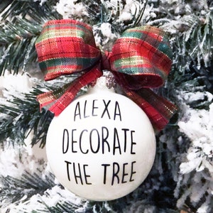 Funny Alexa Ornament The Original Alexa Ornament Unique Christmas Ornament  Alexa Gifts Holiday Gift Funny Christmas Ornament Farmhouse