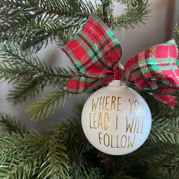 Where You Lead I Will Follow Stars Hollow Ornament Gilmore Ornament  Christmas Ornament Best Friend Ornament Best Friends Gifts
