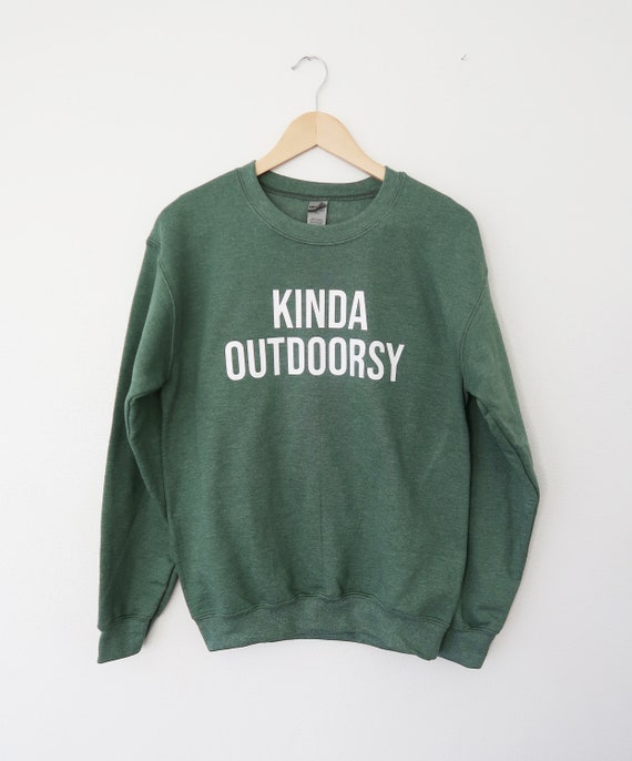 Kinda Outdoorsy Sweatshirt: Girls Weekend Glamping Shirt