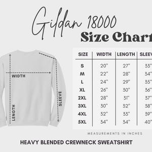 May include: Gildan 18000 Size Chart for a heavy blended crewneck sweatshirt. The chart shows the size, width, length, and sleeve length in inches for sizes S through 5XL.