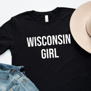 Wisconsin Girl Shirt | T-Shirt | Wisconsin Tee | Midwest Clothing | Wisconsin | Wisconsin Shirt | Wisconsin Women&#39;s Shirt | State Shirt