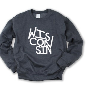 Wisconsin Sweatshirt Wisconsin State T-Shirt Wisconsin Crewneck State of Wisconsin Shirt Wisconsin Pride Wisconsin Gifts Women&#39;s Crewneck