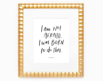 I Am Not Afraid | Female Saints Quote Art Print | 8x10"