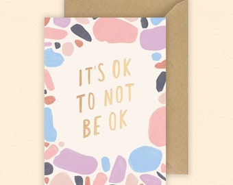 It&#39;s Ok To Not Be Ok card | Mental Health card | Depression | Grief | Loss | Support Card | Gold Foil