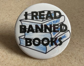 I READ BANNED BOOKS Pin-Back Button or Magnet 2 1/4 inch.