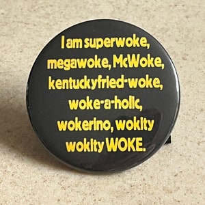 Proud To Be Woke Pin-Back Button or Magnet 2 1/4 inch.