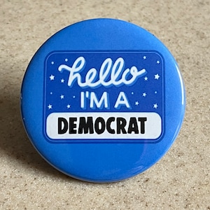 Democratic Name Tag Pin-Back Button or Magnet 2 1/4 inch.