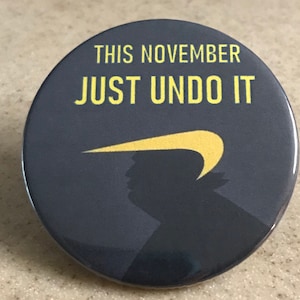 Anti-Trump Campaign Button or Magnet, 2 1/4 inch.