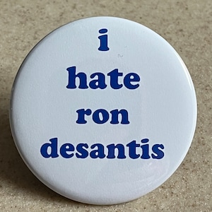 i hate ron desantis Pin-Back Buttons or Magnets