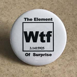 WTF Pin oder Magnet, 5,5 cm.