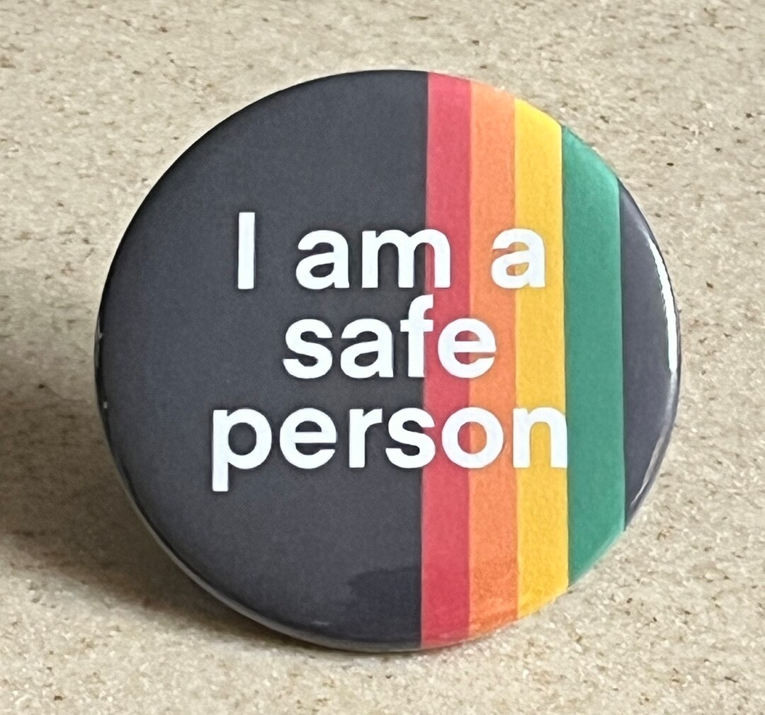 I Am A Safe Person Pin back Buttons Or Magnets LGBTQIA Pin Etsy