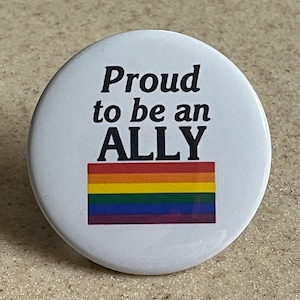 Badges ou aimant LGBTQIA Pride Pin-Back &quot;Fier d&#39;être un allié&quot;