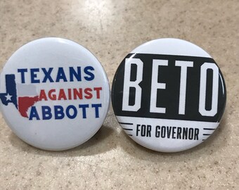Anti-Abbott,Pro-Beto 2-Pack pin-backs. You get one of each! 1 1/2 inch.