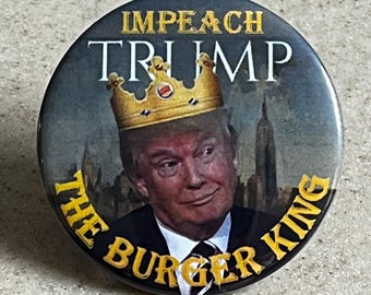 Impeach Burger King Trump Pins oder Magnet