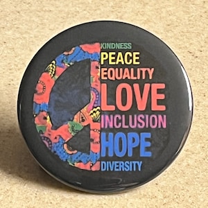 Everyone is Included Pin-Back Buttons or Magnets: Kindness, Peace, Equality, Love, Inclusion, Hope, Diversity