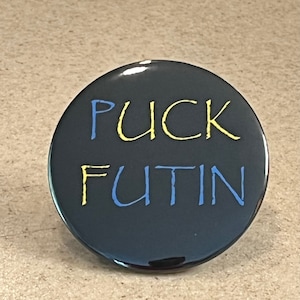 Anti-Putin pin-back button or Magnet, &quot;Puck Futin&quot; 2 1/4 inch