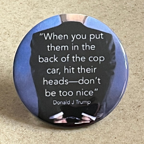 Trump Arrested Pin-Back Button or Magnet 2 1/4 inch.