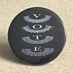 RBG VOTE Pin-Back Button or Magnet. 2 1/4 inch