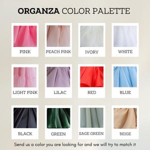May include: An organza color palette chart featuring twelve fabric swatches in pink, peach pink, ivory, white, light pink, lilac, red, blue, black, green, sage green, and beige. The text reads ORGANZA COLOR PALETTE and Send us a color you are looking for and we will try to match it.
