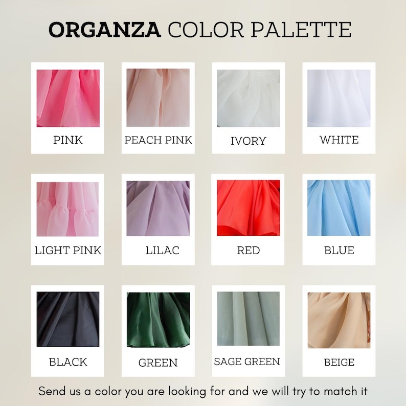 May include: An organza color palette chart featuring twelve fabric swatches in pink, peach pink, ivory, white, light pink, lilac, red, blue, black, green, sage green, and beige. The text reads ORGANZA COLOR PALETTE and Send us a color you are looking for and we will try to match it.