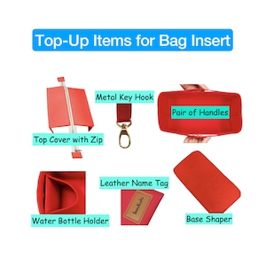May include: An assortment of red bag insert accessories, including a top cover with a zip, a metal key hook, a pair of handles, a water bottle holder, a leather name tag, and a base shaper. The text "Top-Up Items for Bag Insert" is at the top.